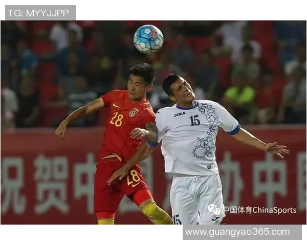 中国与乌兹别克斯坦足球比赛直播全程回顾与精彩瞬间分析